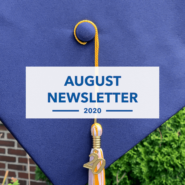 A close-up of a blue graduation cap with a gold tassel reading 2020. Overlaid text reads August Newsletter 2020. Green foliage and a brick wall are visible in the background.